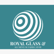 Royal Glass & Aluminium Fabricator
