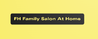 FH Family Salon At Home