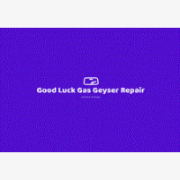 Good Luck Gas Geyser Repair