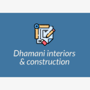 Dhamani interiors & construction