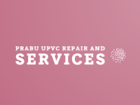 Prabu UPVC Repair and Services