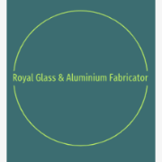 Royal Glass and Aluminium Fabricator