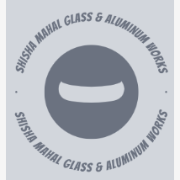 Shisha Mahal Glass & Aluminum Works