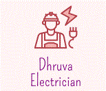 Dhruva Electrician