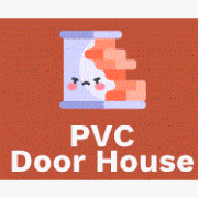 PVC Door House