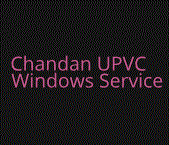 Chandan UPVC Windows Service