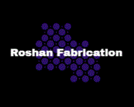 Roshan Fabrication