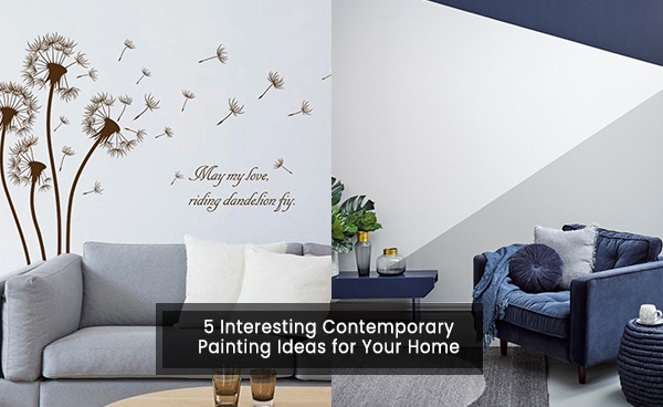 5 Interesting Contemporary Painting Ideas for Your Home